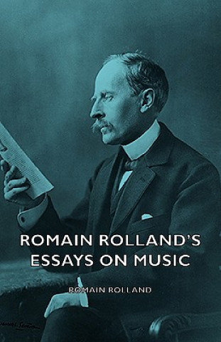 Kniha Romain Rolland's Essays On Music Romain Rolland