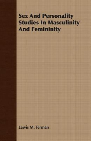 Kniha Sex And Personality Studies In Masculinity And Femininity Lewis M. Terman