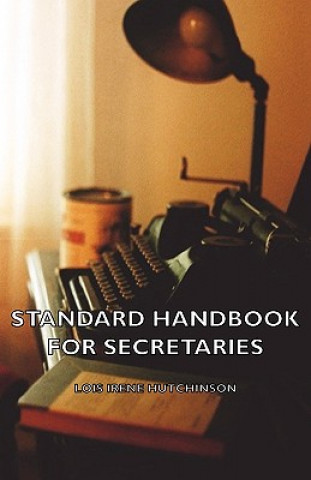 Carte Standard Handbook For Secretaries Lois Irene Hutchinson