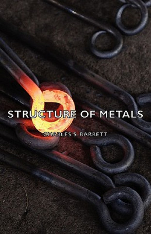 Книга Structure of Metals Charles S. Barrett