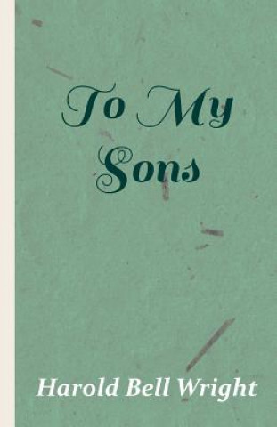 Libro To My Sons Harold Bell Wright