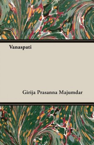 Kniha Vanaspati Girija Prasanna Majumdar