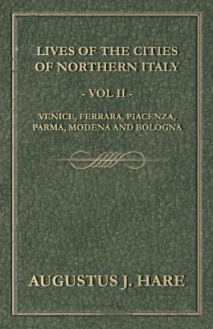 Carte Cities Of Northern Italy - Vol II Augustus J. C. Hare
