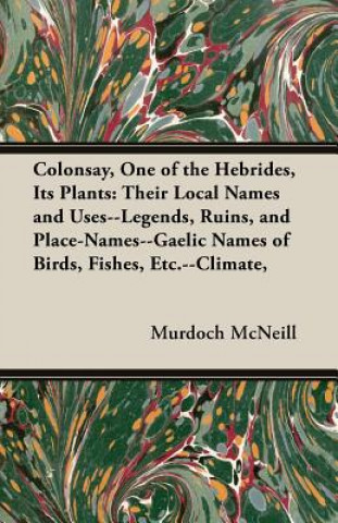 Carte Colonsay, One Of The Hebrides, Its Plants Murdoch McNeill