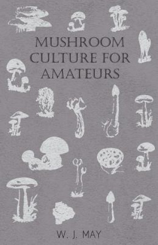Könyv Mushroom Culture for Amateurs May