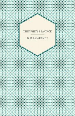Könyv White Peacock Lawrence