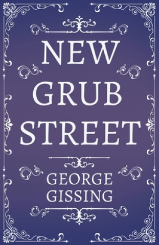 Könyv New Grub Street - A Novel Gissing