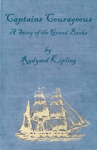 Kniha Captains Courageous - A Story of The Grand Banks Kipling