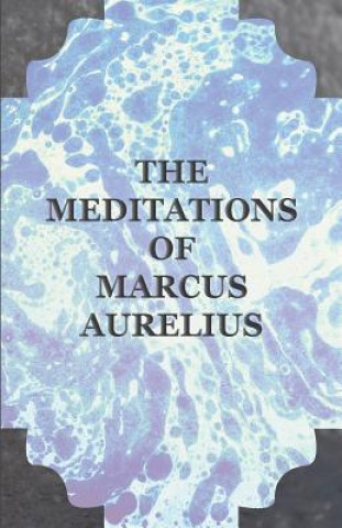 Könyv Meditations of Marcus Aurelius Aurelius