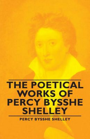 Livre Poetical Works of Percy Bysshe Shelley Shelley