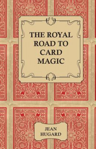 Книга Royal Road to Card Magic Hugard