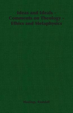 Kniha Ideas and Ideals - Comments on Theology - Ethics and Metaphysics Rashdall