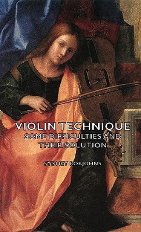 Kniha Violin Technique - Some Difficulties and Their Solution Sydney Robjohns