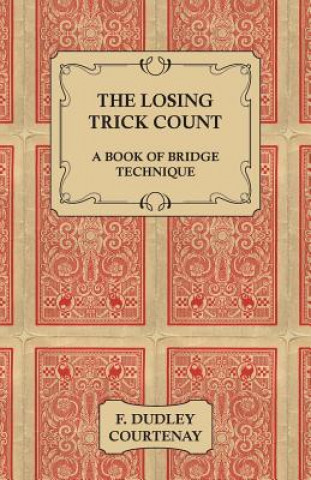 Kniha Losing Trick Count - A Book Of Bridge Technique Courtenay