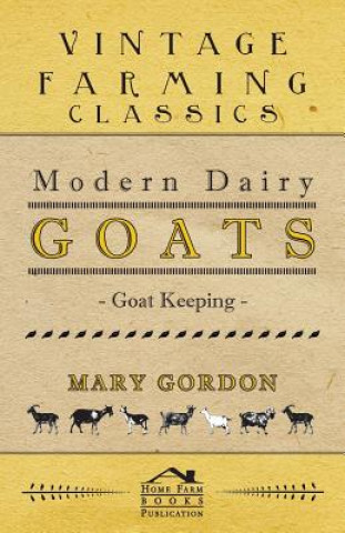 Carte Modern Dairy Goats -Goat Keeping Mary Gordon