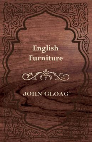 Kniha English Furniture - A History and Guide John Cloag