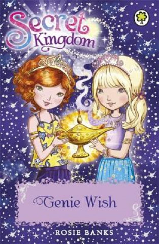 Könyv Secret Kingdom: Genie Wish Rosie Banks