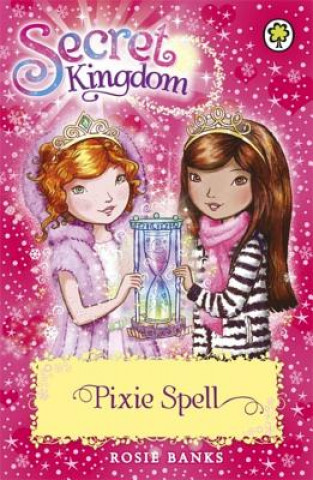 Kniha Secret Kingdom: Pixie Spell Rosie Banks