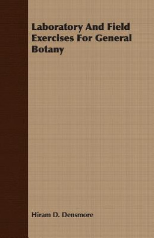 Knjiga Laboratory And Field Exercises For General Botany Hiram D. Densmore