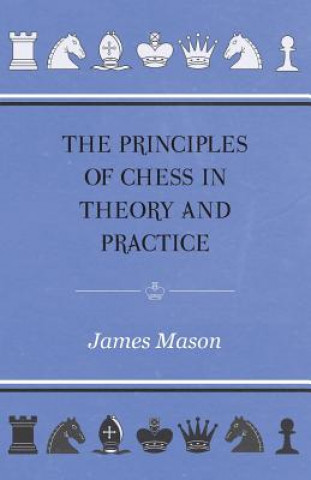 Книга Principles of Chess in Theory and Practice JAMES MASON