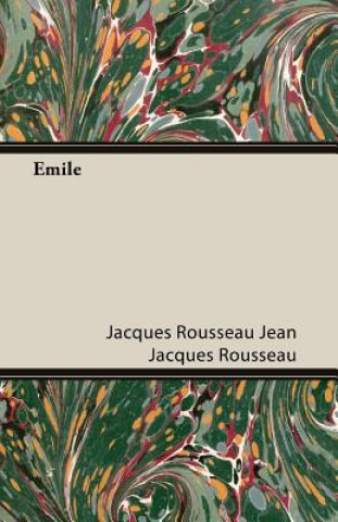 Kniha Emile Jean-Jacques Rousseau