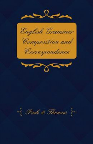 Buch English Grammer Composition and Correspondence PINK & THOMAS