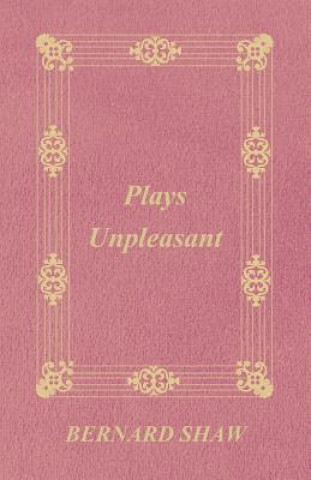 Carte Plays Pleasant and Unpleasant Bernard Shaw