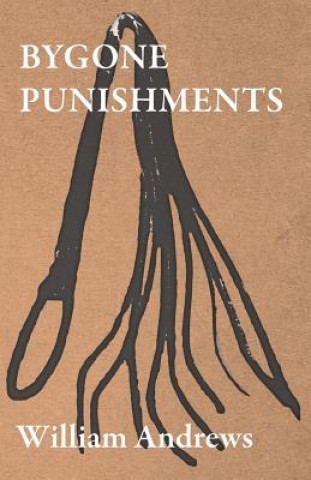 Kniha Bygone Punishments William Andrews