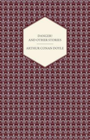 Könyv Danger! And Other Stories Sir Arthur Conan Doyle