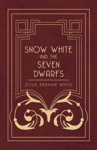 Book Snow White And The Seven Dwarfs Jessie Braham White