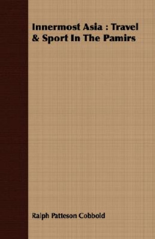 Knjiga Innermost Asia Ralph Patteson Cobbold