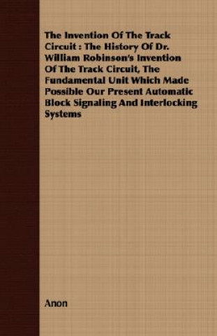 Libro Invention Of The Track Circuit Anon