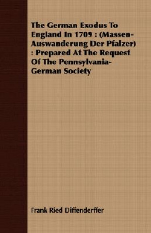 Könyv German Exodus To England In 1709 Frank Ried Diffenderffer