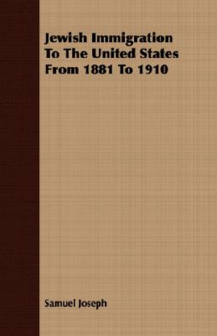 Book Jewish Immigration To The United States From 1881 To 1910 Samuel Joseph