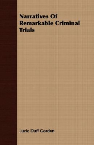 Kniha Narratives Of Remarkable Criminal Trials Lucie Duff Gordon