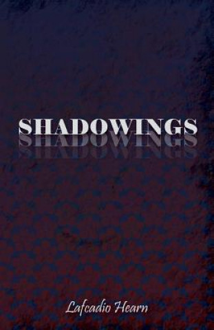 Knjiga Shadowings Lafcadio Hearn