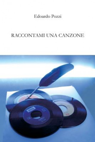 Книга Raccontami UNA Canzone edoardo pozzi