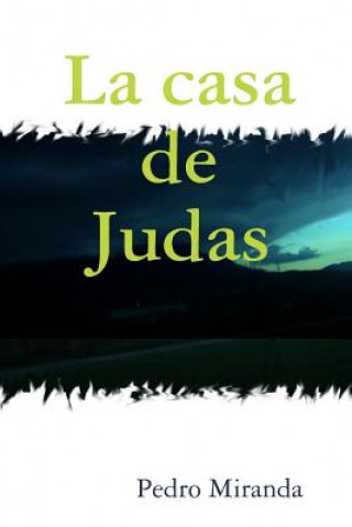 Kniha Casa De Judas pedro guisado miranda
