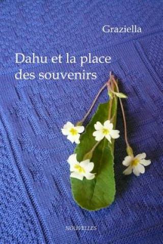 Könyv Dahu Et La Place Des Souvenirs graziella