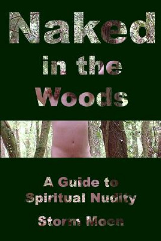 Carte Naked in the Woods- A Guide to Spiritual Nudity Storm Moon