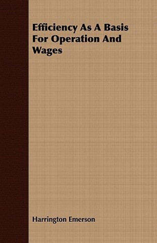 Carte Efficiency As A Basis For Operation And Wages Harrington Emerson