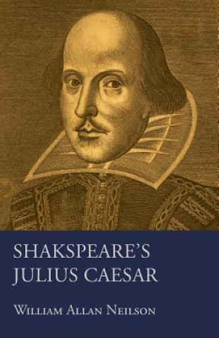 Kniha Shakspeare's Julius Caesar William Allan Neilson