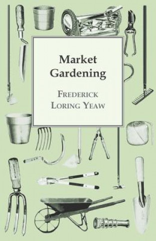 Carte Market Gardening Frederick Loring Yeaw