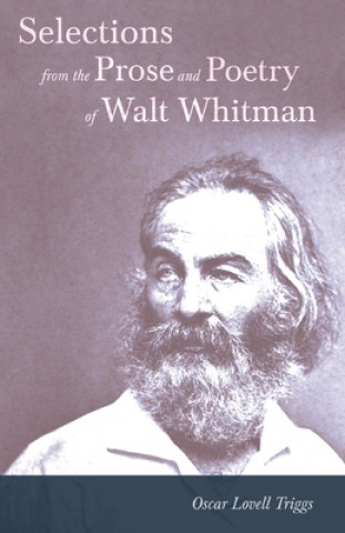 Kniha Selections from the Prose and Poetry of Walt Whitman Walt Whitman