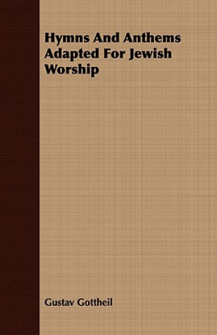 Carte Hymns And Anthems Adapted For Jewish Worship Gustav Gottheil