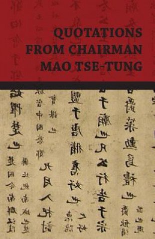 Könyv Quotations From Chairman Mao Tse-Tung Mao Tse-Tung
