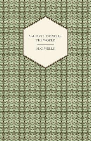 Könyv Short History Of The World H G Wells