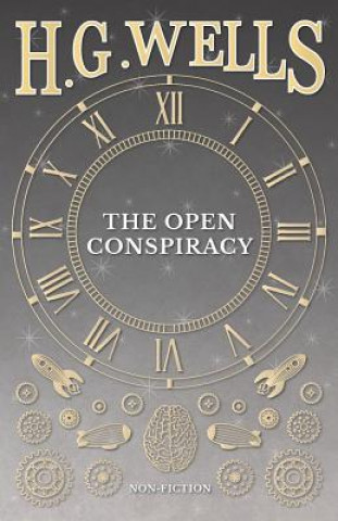 Kniha Open Conspiracy And Other Writings H G Wells