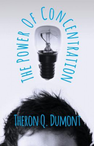 Książka Power of Concentration Theron Q Dumont