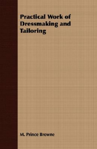 Book Practical Work of Dressmaking and Tailoring M. Prince Browne